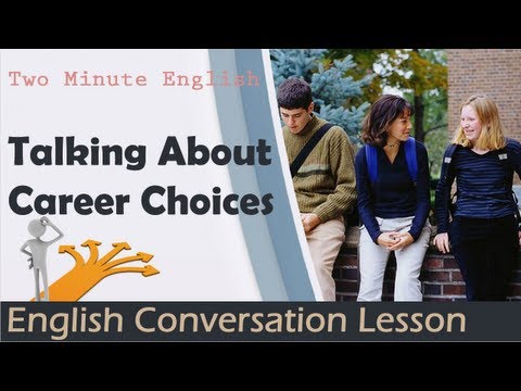 キャリア選択について話す - 流暢に英語で話す (Talking About Career Choices - Speak English Fluently)