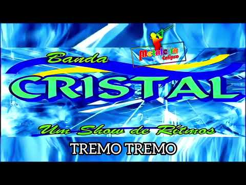 TREMO TREMO - BANDA CRISTAL (VOL. 01 - UM SHOW DE RÍTMOS)