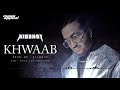 KIDSHOT - Khwaab (Music Video) | Bhot Kuch EP | Mass Appeal India | New Song 2020