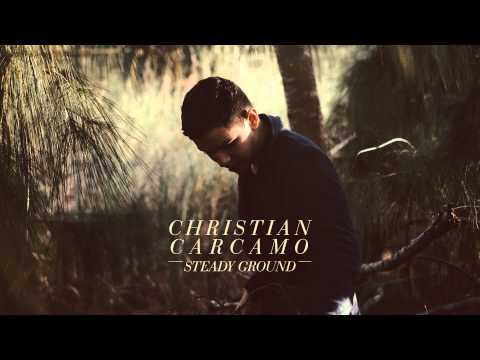 Christian Carcamo - Steady Ground (Official Audio)