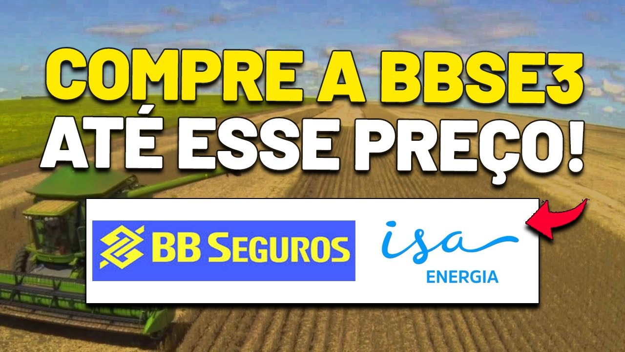 PREÇO JUSTO da BB SEGURIDADE, SEGURO RURAL, SMALL CAPS e CICLO DE INVESTIMENTOS | BBSE3 ISAE4 e mais