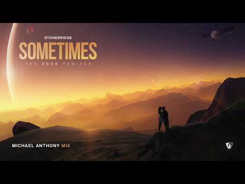 StoneBridge - Sometimes (Michael Anthony Mix) [Stoney Boy Music]