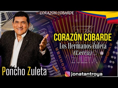 Corazón Cobarde - Los Zuleta (Letra)