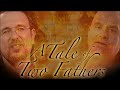 A Tale Of Two Fathers