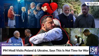 PM Modi Visits Poland and Ukraine, Says This Is Not Time for War