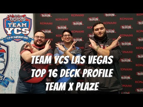 Yugioh Team YCS Las Vegas Top 16 Deck Profile - Team X Plaze