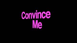 Convince Me by Daisy Mallory (Lyric Video)