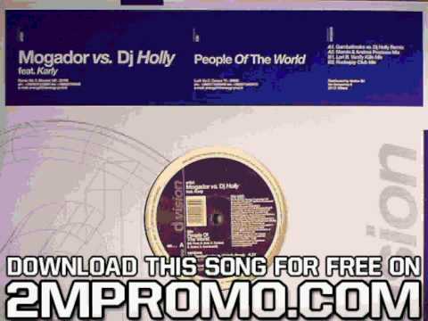 Mogador Vs DJ Holly Feat Karly DV650 09CDS People of the World  Marvin and Andreas Prezioso Mix