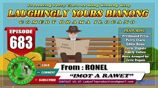 Download lagu LAUGHINGLY YOURS BIANONG #683 | IMOT A RAWET | RONEL | LADY ELLE PRODUCTIONS | ILOCANO DRAMA mp3 Download lagu LAUGHINGLY YOURS BIANONG #683 | IMOT A RAWET | RONEL | LADY ELLE PRODUCTIONS | ILOCANO DRAMA mp3