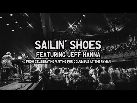 Little Feat - Sailin' Shoes w/ Jeff Hanna (Celebrating Waiting For Columbus at The Ryman)