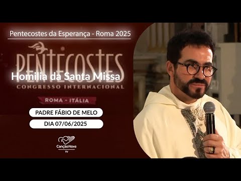 Homilia da Santa Missa -  Padre Fábio de Melo (07/06/2025) Roma