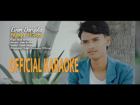 Evan Daryata\\ NYAGA PRIVASI ||{ Karaoke}