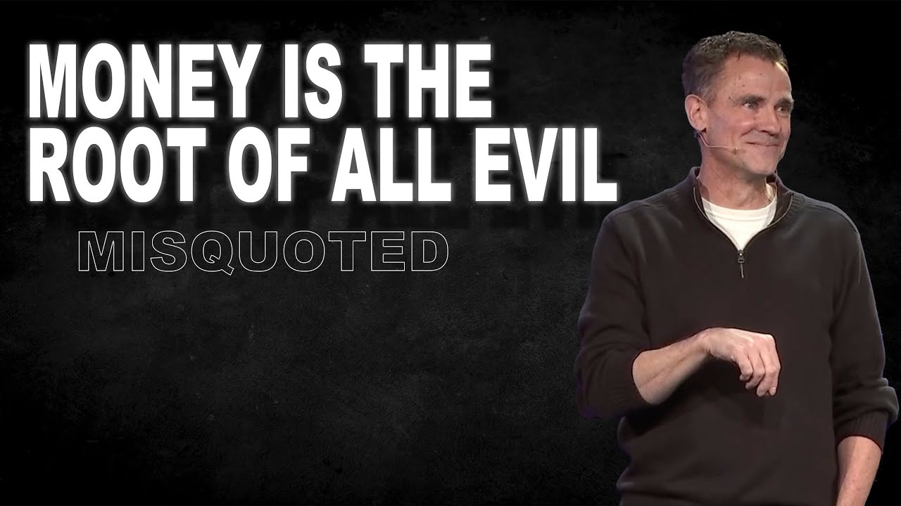 Money Is The Root Of All Evil - Misquoted