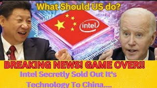 BREAKING NEWS On Chip WAR!! Intel Has Sold Out It's Technology To Chin