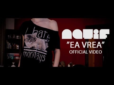 Natif -  Ea Vrea (videoclip oficial)