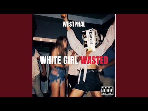 White Girl Wasted