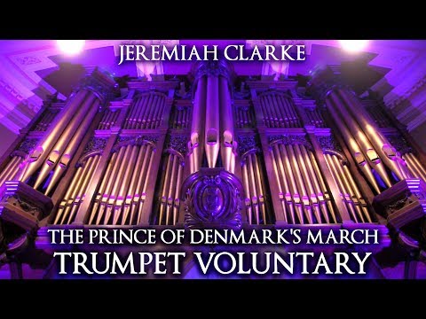JEREMIAH CLARKE - THE PRINCE OF DENMARK'S MARCH (TRUMPET VOLUNTARY) - THE ORGAN OF HULL CITY HALL