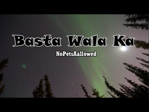 Basta Wala Ka (Lyrics) - Nopetsallowed