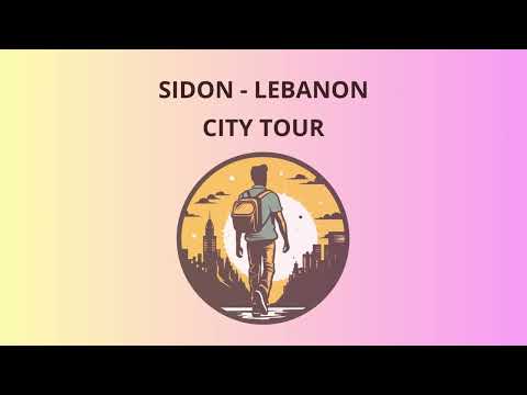 City Tour in Sidon - Lebanon
