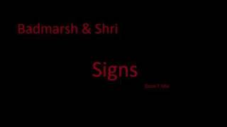 Badmarsh and Shri Signs (Dom T Mix)