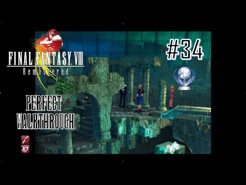 Final Fantasy VIII Remastered Perfect Walkthrough Part 34