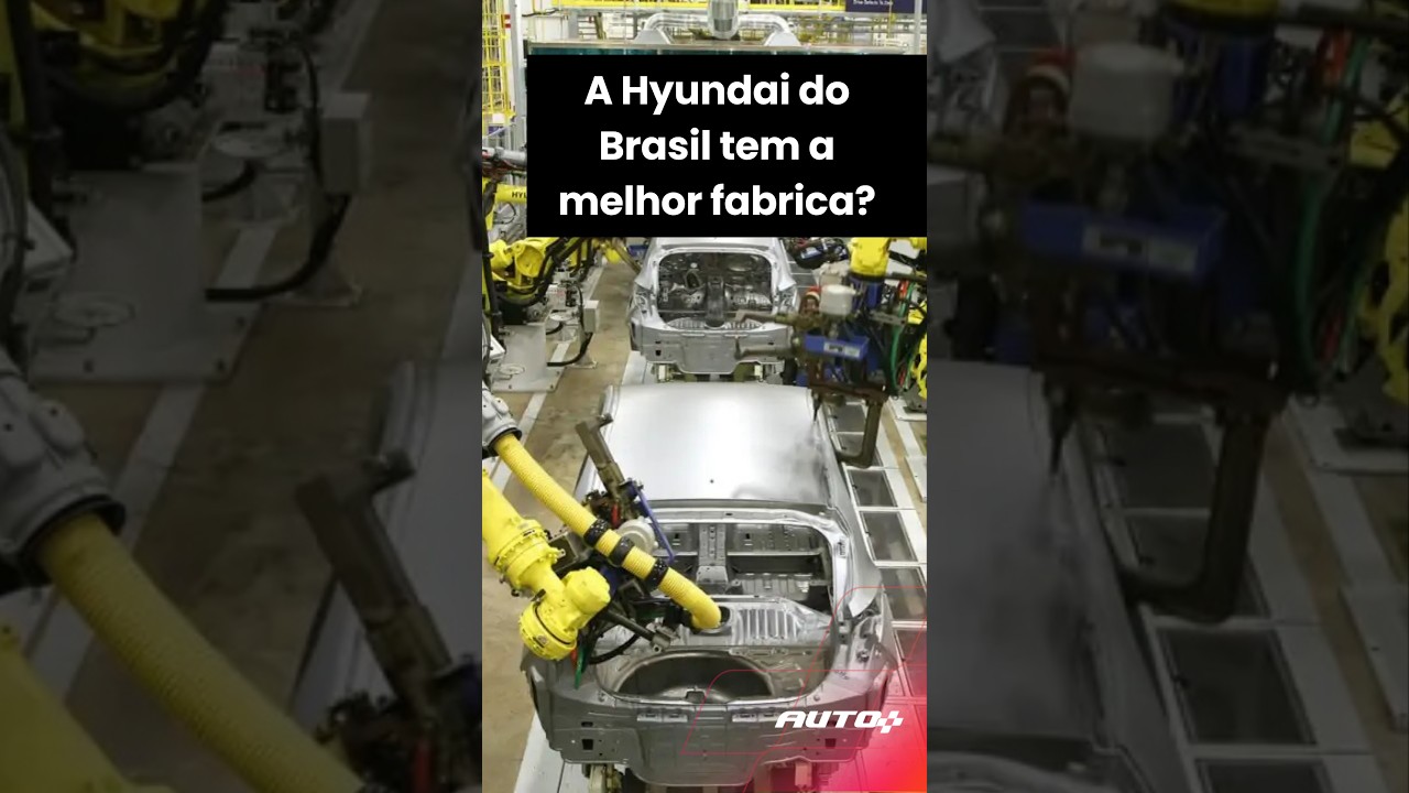 A Hyundai do Brasil tem a melhor fabrica?