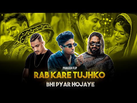 RAB KARE TUJHKO BHI PYAR HOJAYE - DIVINE X MC STAN X EMIWAY BANTAI | PRAKASH FLIP
