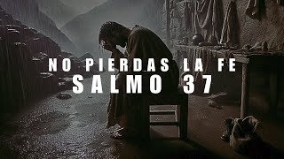 CUANDO TODO SE CAE, DIOS TE SOSTIENE | SALMO 37 PARA EL ALMA ROTA