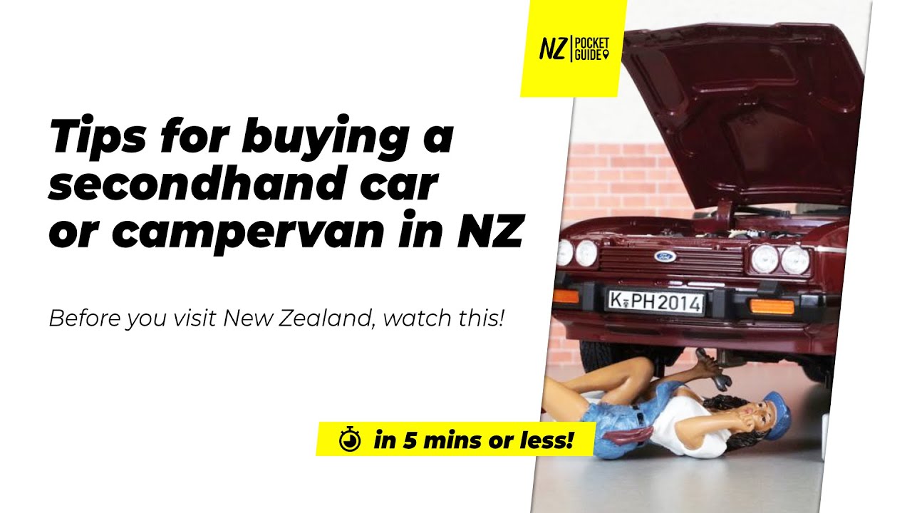 🗺️ Tips for buying a secondhand car or campervan in New Zealand - NZPocketGuide.com