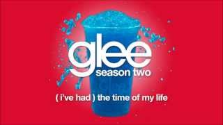 (I&#39;ve Had) The Time of My Life | Glee [HD FULL STUDIO]