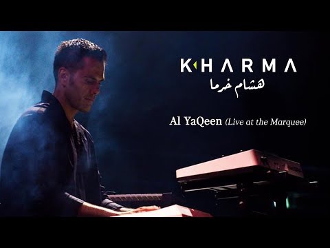 Hisham Kharma ^ Al YaQeen (Live at the Marquee) | هشام خرما ^ اليقين