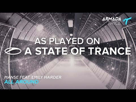 Manse feat. Emily Harder - All Around [A State Of Trance 763]