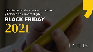 Presentación Estudio de tendencias de consumo y hábitos de compra: Black Friday 2021