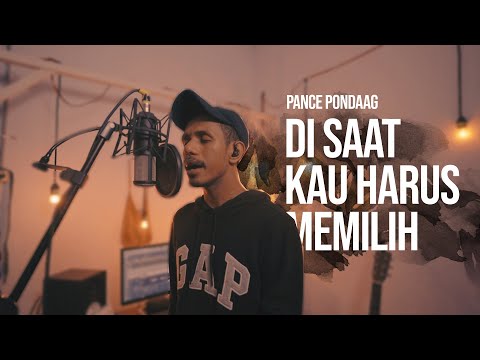 PANCE PONDAAG - DISAAT KAU HARUS MEMILIH (MY MARTHYNZ COVER)