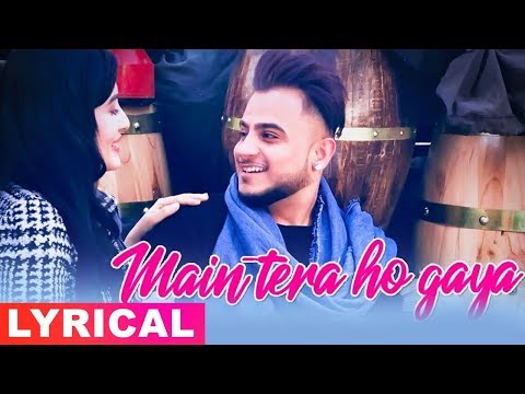 Main Tera Ho Gaya (Lyrical) — watch video