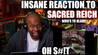 Wild Reaction To Sacred Reich - Whos To Blame