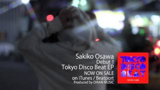 Sakiko Osawa - Tokyo Disco Beat EP (OIRAN MUSIC) 2014 CM