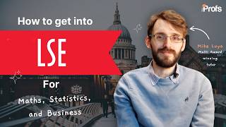 HOW TO GET INTO LSE TO STUDY MATHS STATISTICS AND BUSINESS (2025)