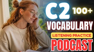 ✅ 100+ C2 Advanced English Vocabulary for Exam Success || Advanced English Listening Practice