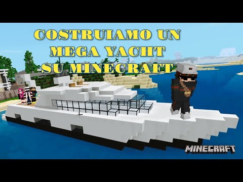 Costruiamo un mega yacht su minecraft