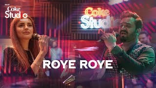 Coke Studio Season 11 Roye Roye Sahir Ali Bagga an