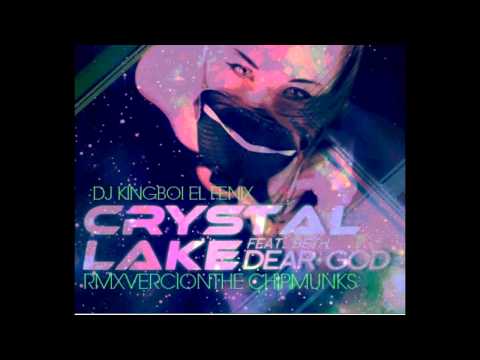 Dj KingBoi - Dear God (Remix Vercion The Chipmunks) - Crystal Lake Ft. Beth