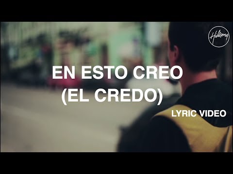En Esto Creo (El Credo) Video con letra - Hillsong Worship
