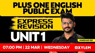 Plus One English - Public Exam - Express Revision - UNIT 1 | XYLEM +1 & +2