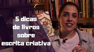5 livros sobre escrita criativa