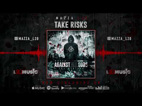 Mazza L20 - Take Risks (visualiser) Against All Odds | The Mixtape |