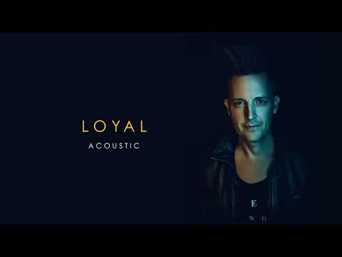 Video thumbnail for Loyal (Acoustic)