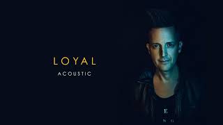 Lincoln Brewster - Loyal [Acoustic] (Official Audio)