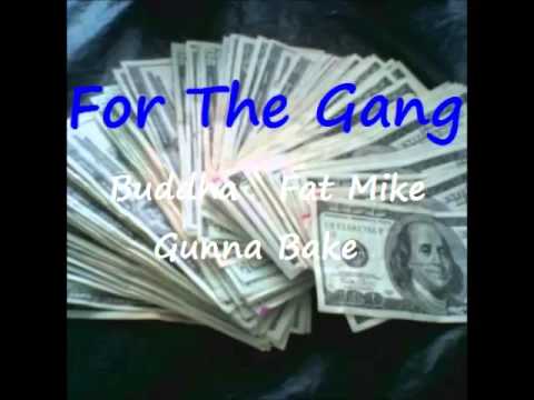 Buddha ft. Fat Mike & Gunna Bake - For The Gang (Prod. DwiTiTBeats)