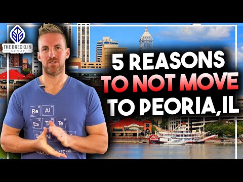 Peoria  - Top 5 Reasons NOT to Move to Peoria